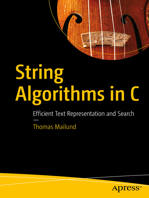 Title details for String Algorithms in C by Thomas Mailund - Available